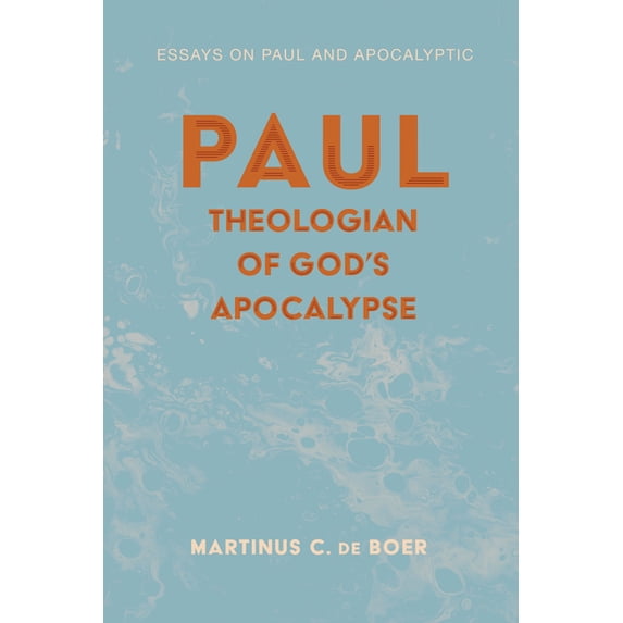 Paul, Theologian of God's Apocalypse, (Paperback)