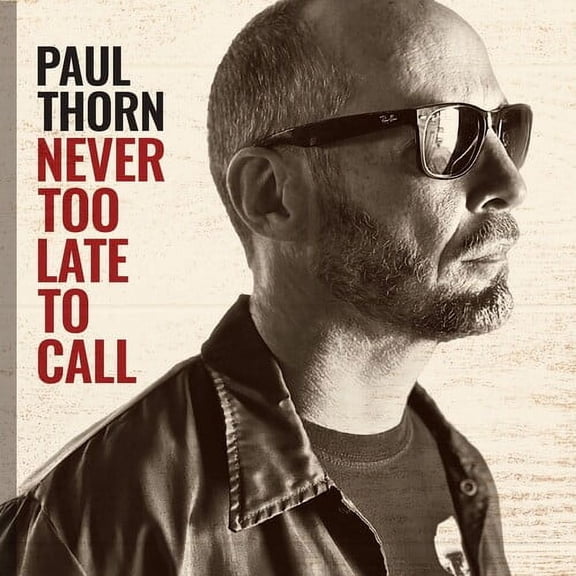 Paul Thorn - Never Too Late To Call - Music & Performance - Vinyl