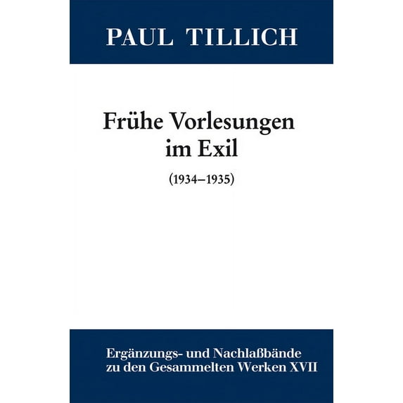Paul Tillich: Gesammelte Werke Frühe Vorlesungen im Exil, Book 17, (Hardcover)