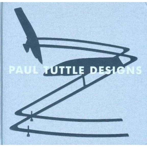Pre-Owned Paul Tuttle Designs (Hardcover) by Marla Berns, Kurt G F Helfrich, Michael Darling