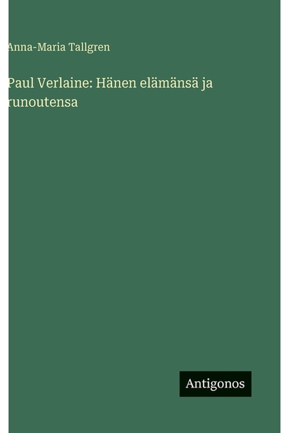 Paul Verlaine: Hnen elmns ja runoutensa, (Hardcover)