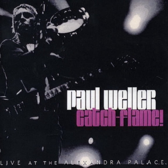 Paul Weller - Catch-Flame! Live at the Alexandrea Palace - CD