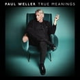 thumbnail image 1 of Paul Weller - True Meanings - Music & Performance - Vinyl, 1 of 3