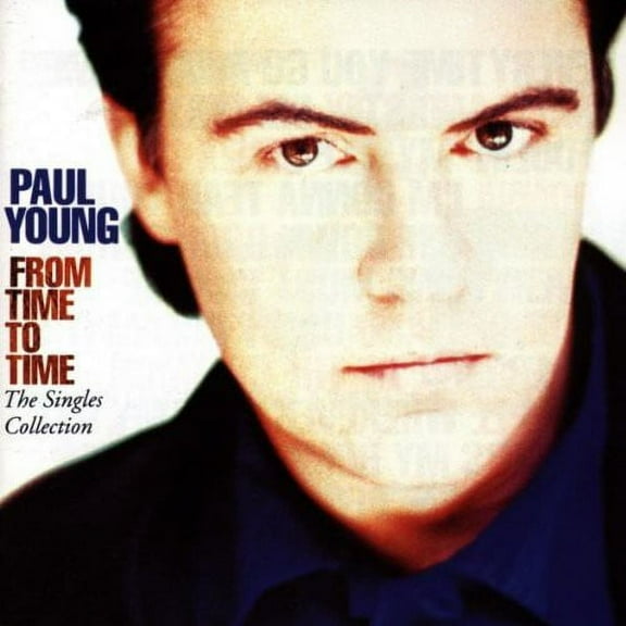 Paul Young - From Time to Time: Singles Collection - Music & Performance - CD