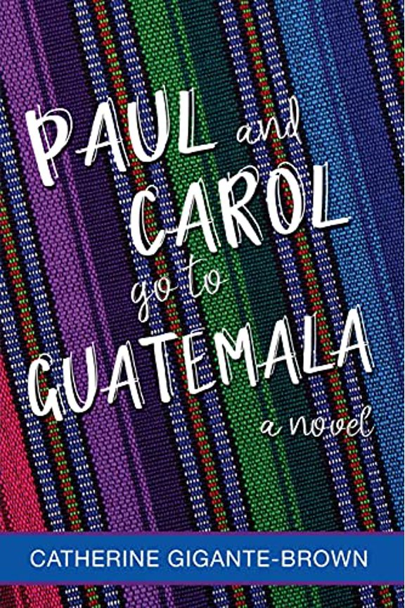 Pre-Owned Paul and Carol Go to Guatemala (Paperback) 173501849X 9781735018492