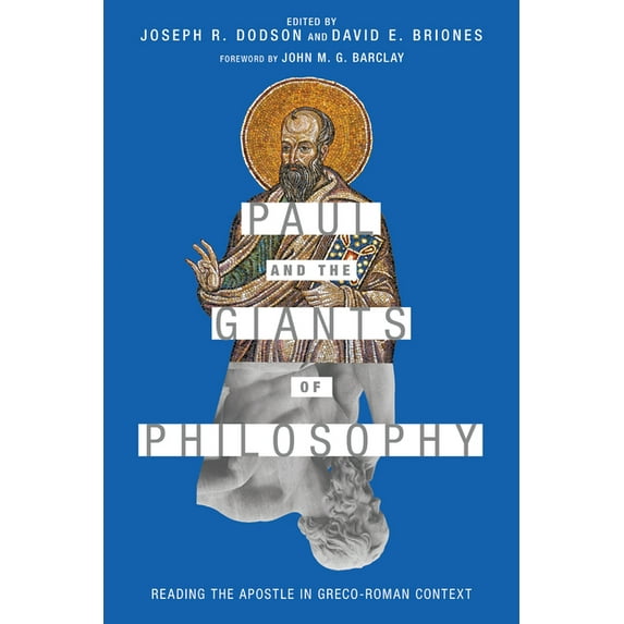Paul and the Giants of Philosophy: Reading the Apostle in Greco-Roman Context, (Paperback)
