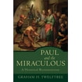 thumbnail image 1 of Paul and the Miraculous: A Historical Reconstruction (Paperback), 1 of 1