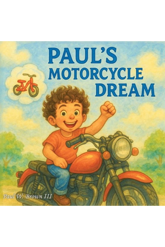 Paul's Motorcycle Dream, (Paperback)