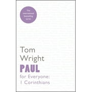 Paul for Everyone 1 Corinthians