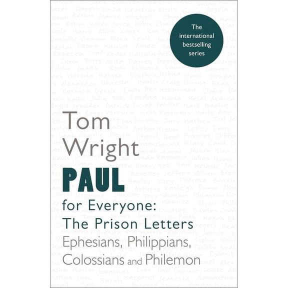 For Everyone Series: New Testament: Paul for Everyone: The Prison Letters: Ephesians, Philippians, Colossians and Philemon (Paperback)