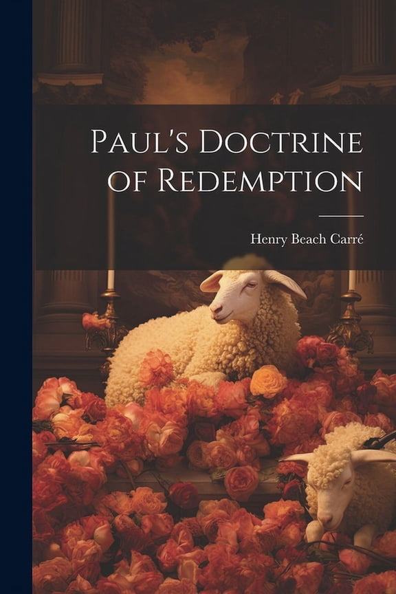 Paul's Doctrine of Redemption (Paperback)
