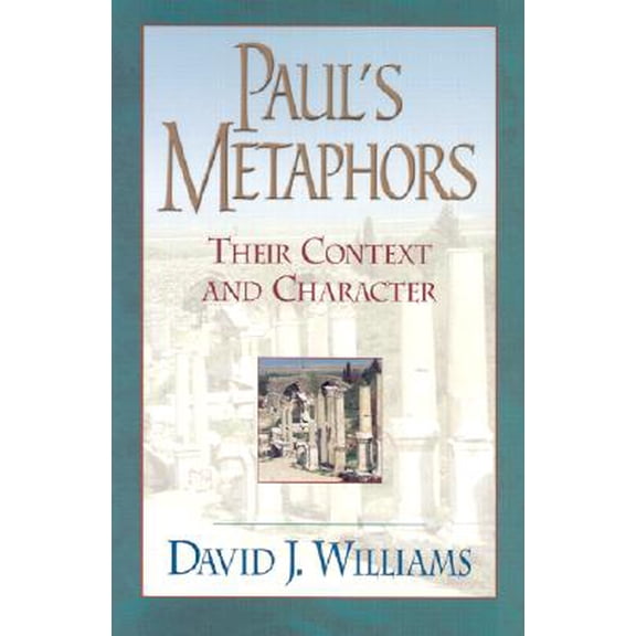 Pre-Owned Paul's Metaphors: Their Context and Character, 9781565639843, 1565639847, Paperback,