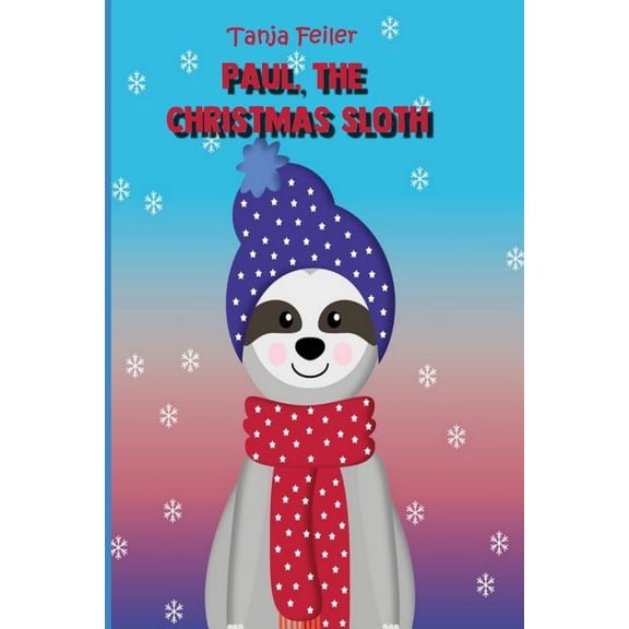 Paul, the Christmas sloth: Picture book for children, (Paperback)