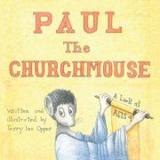 Paul the Churchmouse A Look at Acts 9, Paperback