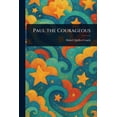 thumbnail image 1 of Paul the Courageous, (Paperback), 1 of 1