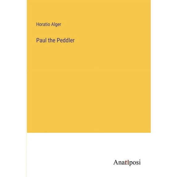 Paul the Peddler, (Paperback)