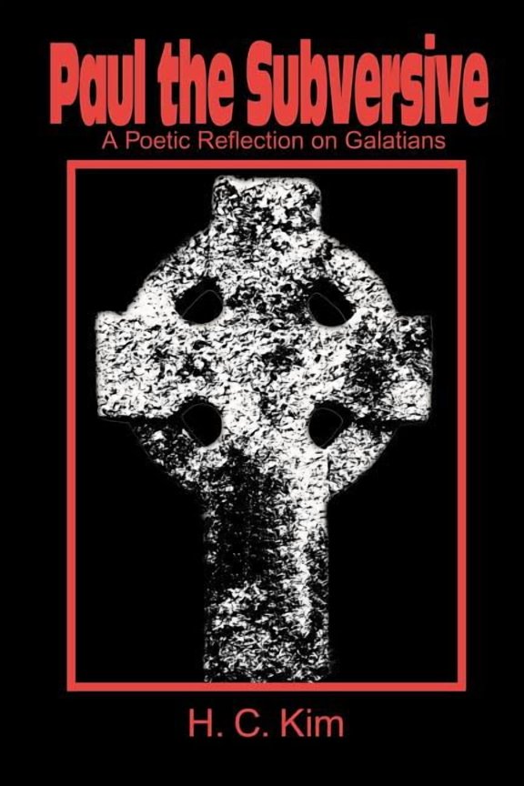 Paul the Subversive: A Poetic Reflection on Galatians, (Paperback)