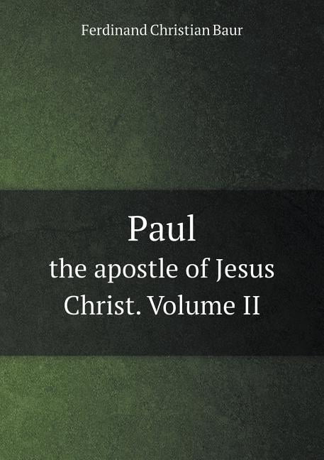 Paul the apostle of Jesus Christ. Volume II (Paperback)