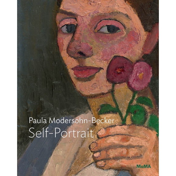 Paula Modersohn-Becker: Self-Portrait with Two Flowers: MoMA One on One Series, (Paperback)