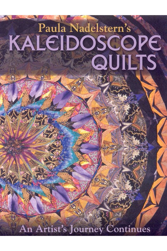 's Kaleidoscope Quilts: An Artist's Journey Continues, (Paperback)