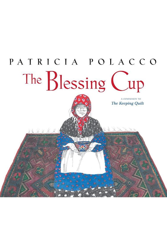 Paula Wiseman Books The Blessing Cup, (Hardcover)