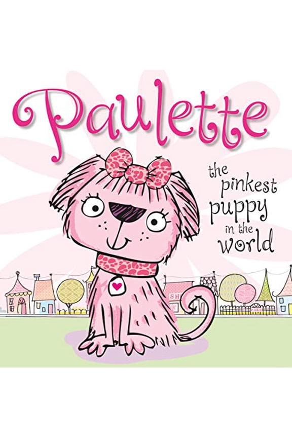 Pre-Owned Paulette, the Pinkest Puppy in the World (Paperback) 1782359745 9781782359746