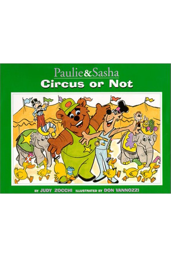 Pre-Owned Paulie and Sasha : Circus or Not (Hardcover) 9781891997006