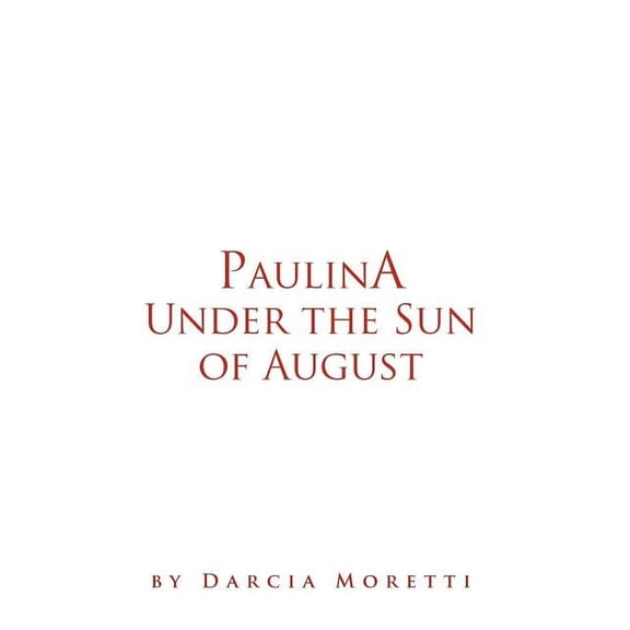 Paulina Under the Sun of August