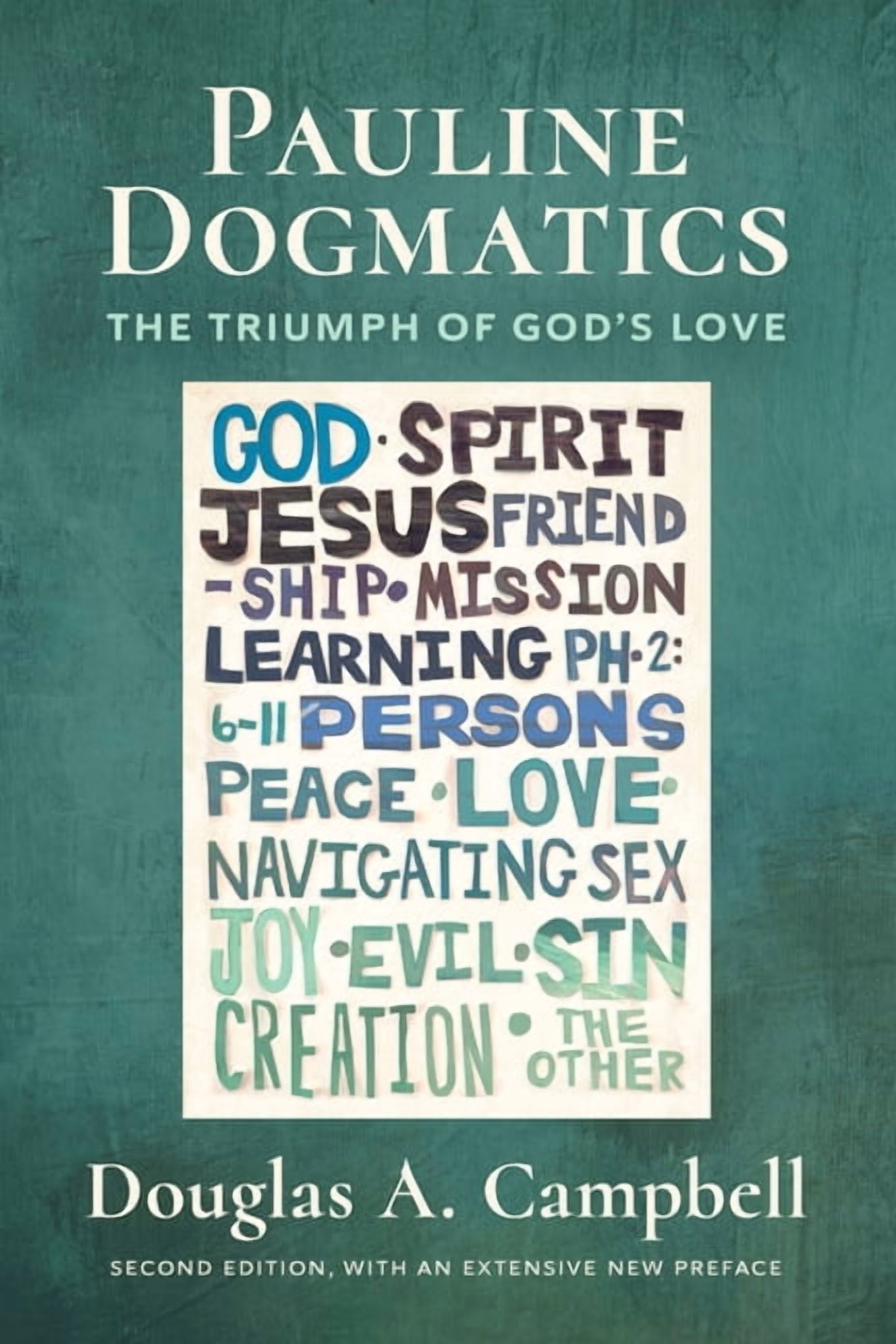Pauline Dogmatics, 2nd Ed.: The Triumph of God's Love, (Paperback)