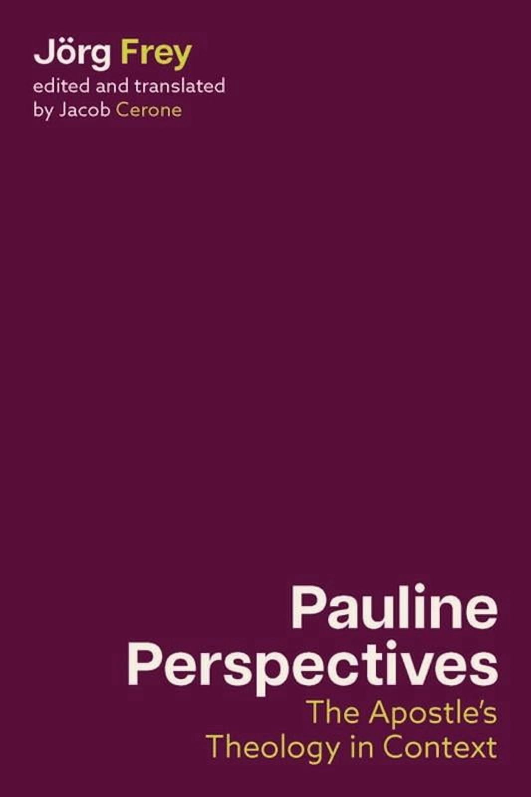 Pauline Perspectives: The Apostle's Theology in Context, (Hardcover)
