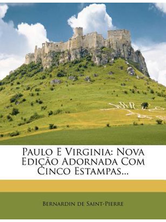 Paulo E Virginia: Nova Edicao Adornada Com Cinco Estampas... Paperback