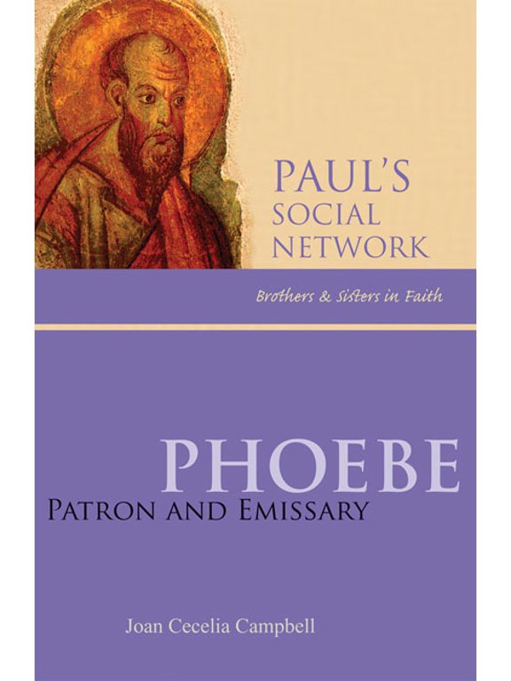 Pauls Social Network: Phoebe : Patron and Emissary (Paperback)
