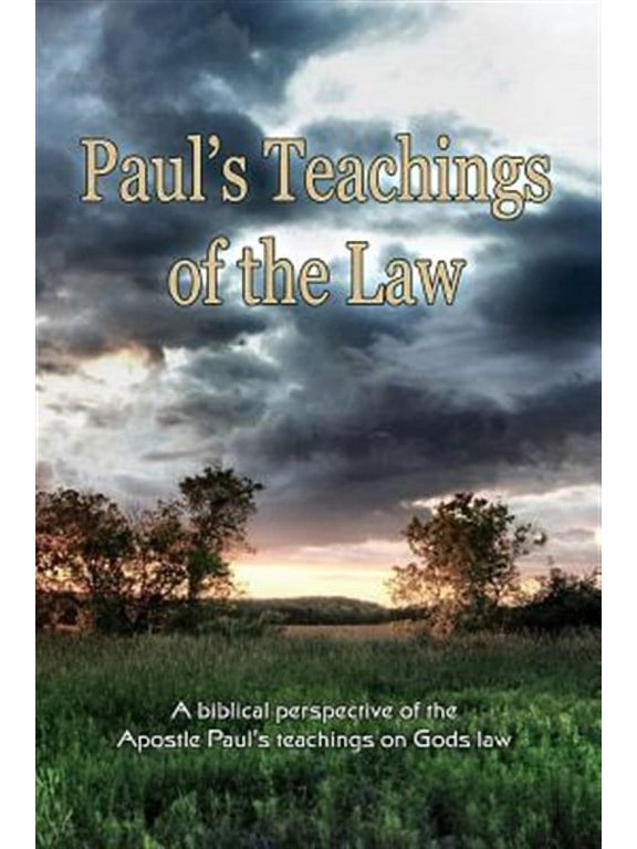 Pauls Teachings of the Law
