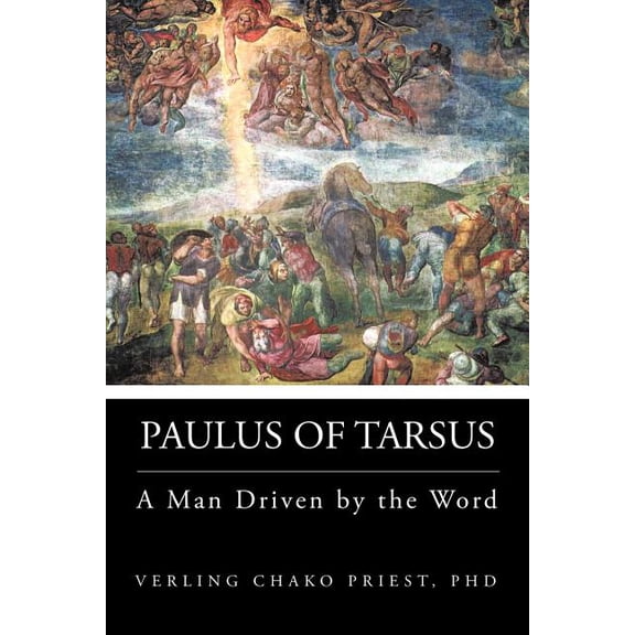 Paulus of Tarsus: A Man Driven by the Word, (Paperback)