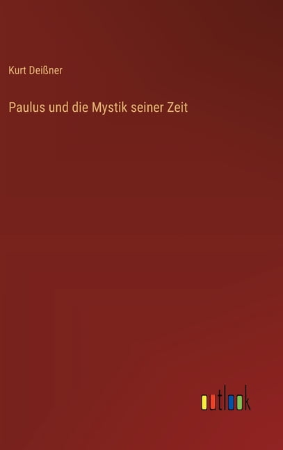 Paulus und die Mystik seiner Zeit, (Hardcover)