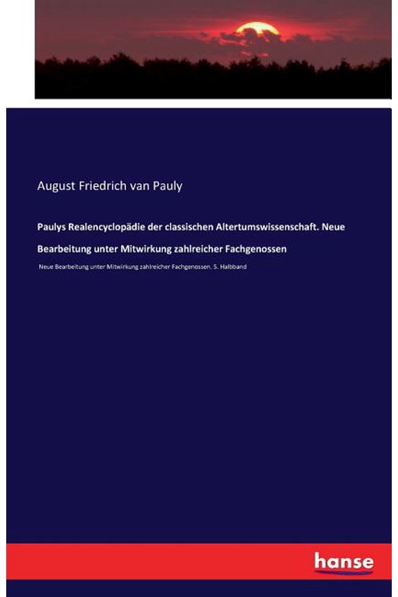 Paulys Realencyclopdie der classischen Altertumswissenschaft : Neue Bearbeitung unter Mitwirkung zahlreicher Fachgenossen. 5. Halbband (Paperback)
