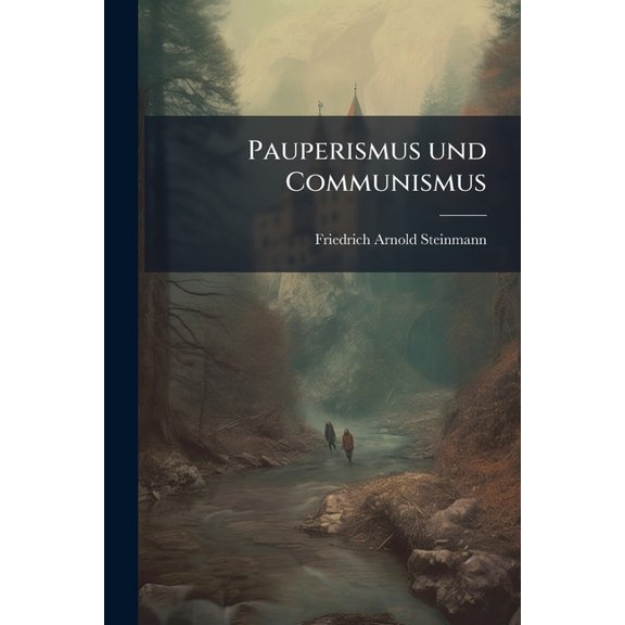 Pauperismus und Communismus (Paperback)