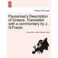 thumbnail image 1 of Pausanias's Description of Greece. Translated with a commentary by J. G.Frazer. Vol. I., (Paperback), 1 of 1