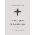 thumbnail image 1 of Pausas Para La Cuaresma: 40 Palabras Para 40 DÃ­as, (Paperback), 1 of 1