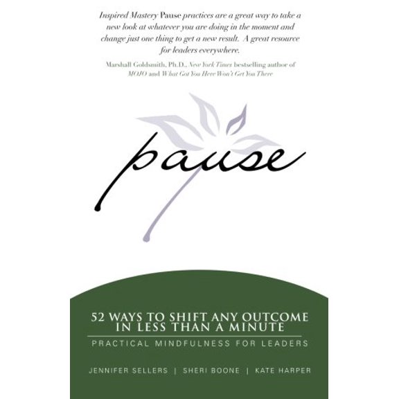 Pre-Owned Pause: 52 Ways to Shift Any Outcome in Less Than a Minute (Paperback) 098331750X 9780983317500