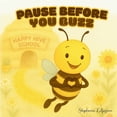 thumbnail image 1 of Pause Before You Buzz: A Story About Privacy, Permission, and Speaking from the Heart, (Paperback), 1 of 1