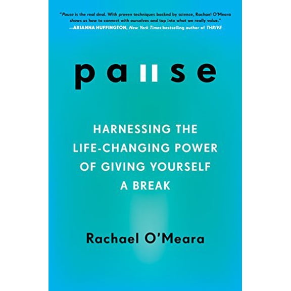 Pre-Owned Pause: Harnessing the Life-Changing Power of Giving Yourself a Break (Paperback) 0143129244 9780143129240