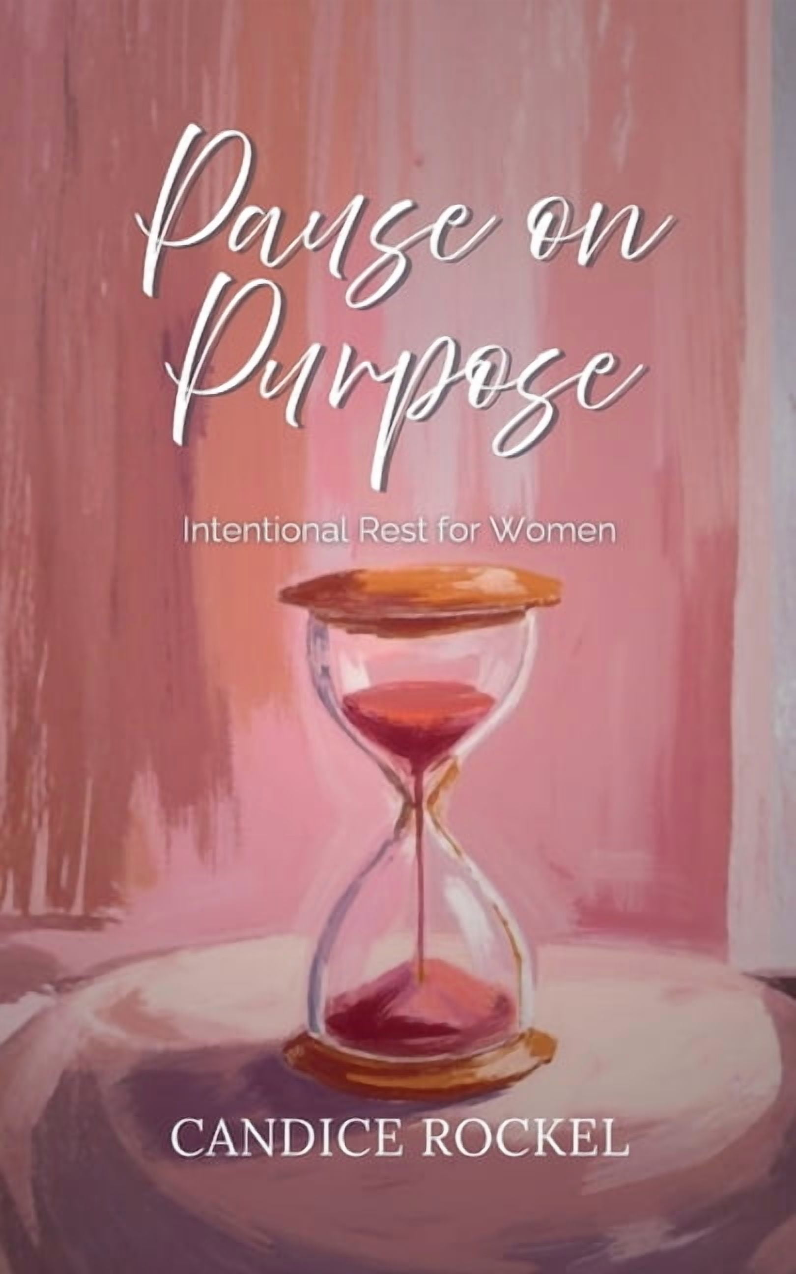 Pause On Purpose: Intentional Rest For Women, (Paperback)