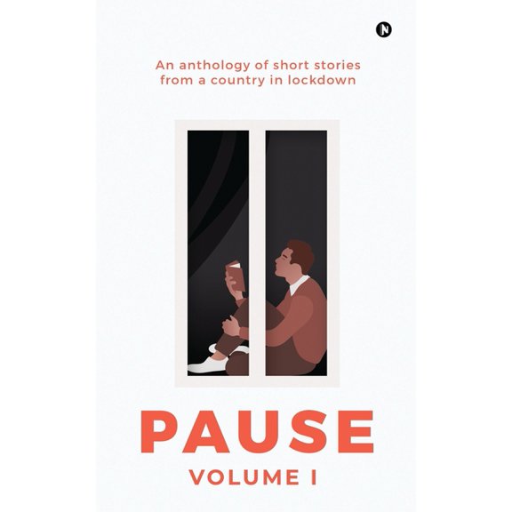 Pause - Volume 1: An anthology of short stories from a country in lockdown, (Paperback)