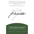 thumbnail image 1 of Pre-Owned Pause: 52 Ways to Shift Any Outcome in Less Than a Minute (Paperback) 098331750X 9780983317500, 1 of 1