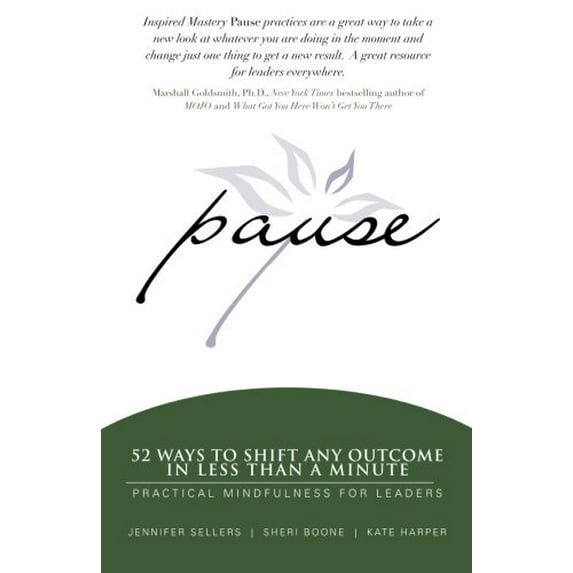 Pre-Owned Pause: 52 Ways to Shift Any Outcome in Less Than a Minute (Paperback) 098331750X 9780983317500