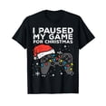thumbnail image 1 of Paused My Game Christmas Gamer Xmas Men Boys Kids Youth Teen T-Shirt, 1 of 5