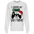 thumbnail image 1 of Paused My Game To Be Here. Sweatshirt Men -Image by Shutterstock, Male XX-Large, 1 of 2