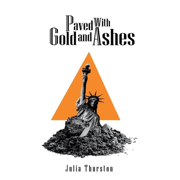 Paved with Gold and Ashes, (Paperback)