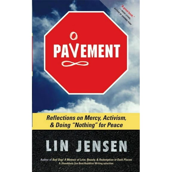 Pavement : Reflections on Mercy, Activism, and Doing "Nothing" for Peace (Paperback)